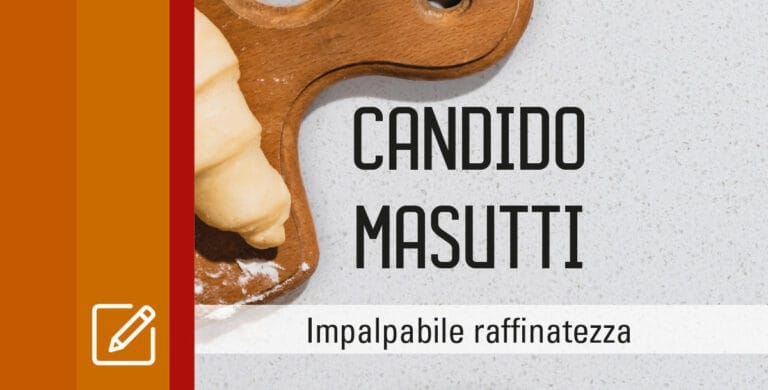 Copertina Articolo: Focus Prodotto Candido Masutti