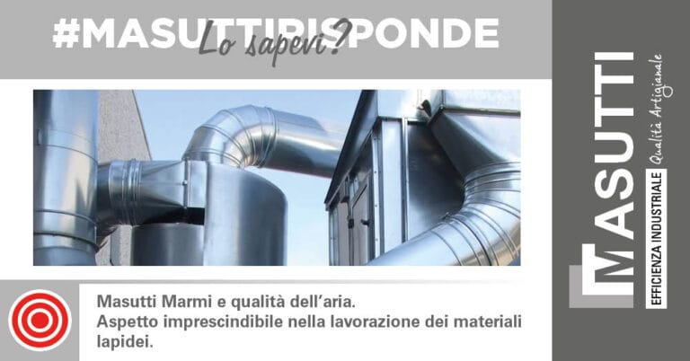 Masutti Marmi e qualita dell’aria